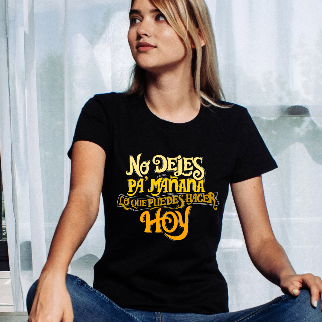 Polo No dejes para mañana lo que puedes hacer hoy (mujer)